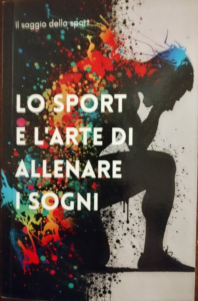 Book Cover: Lo sport e l'arte di allenare i sogni